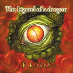 F Roses : The Legend of a Dragon